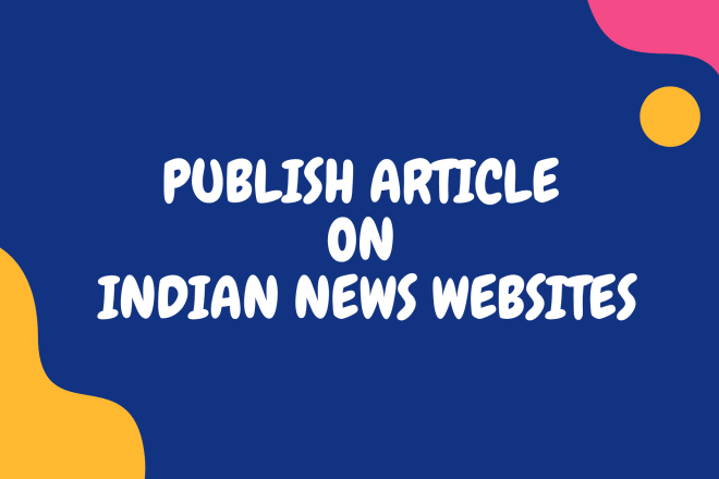 I will publish your article on india news website