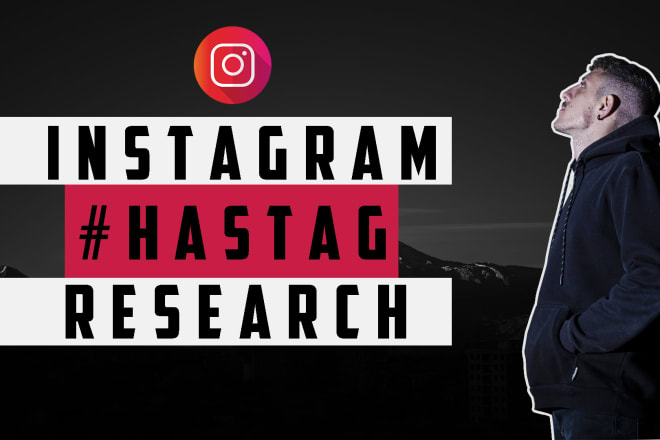 I will research hashtags to grow your instagram organically