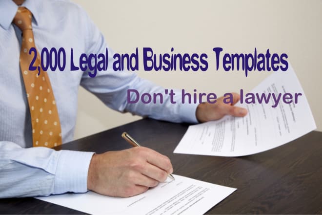 I will send 2,000 legal and business templates dont hire a lawyer