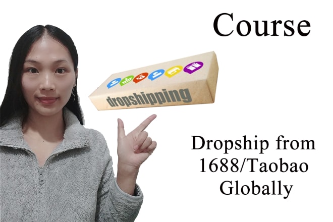 I will teach how to do 1688 taobao dropship with 0 inventory course