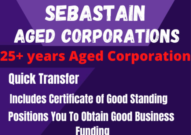 I will transfer 25 years aged corp get funding business credit