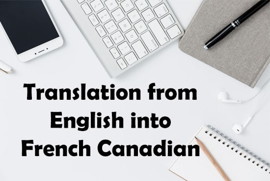 I will translate up to 500 words from english to french canadian