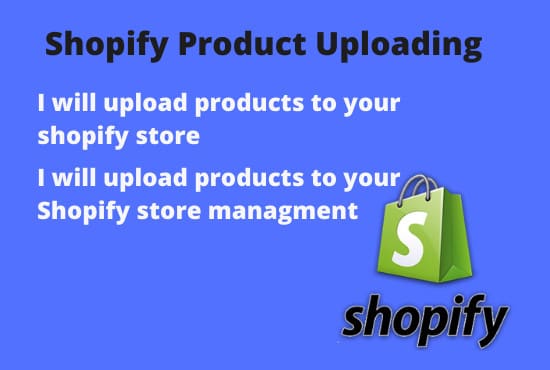 I will upload products with details on shopify store