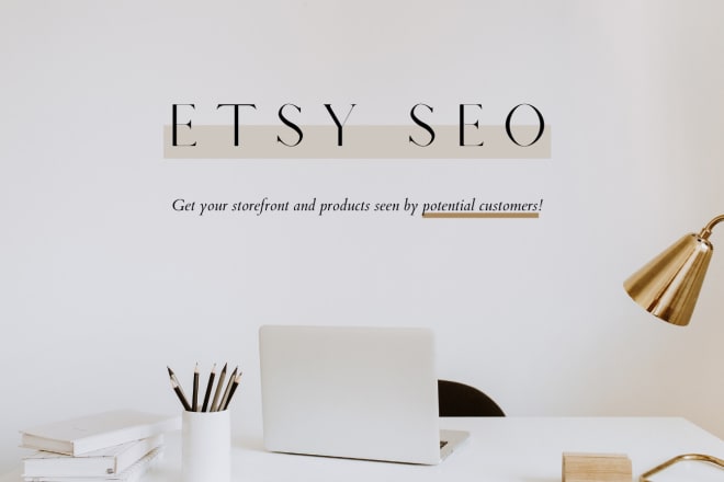 I will use SEO tactics to get your etsy store seen by more people