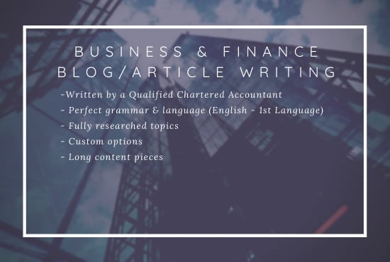I will write a blog post or article about business and finance