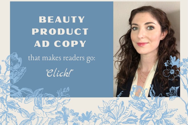 I will write ad copy that converts for your beauty brand