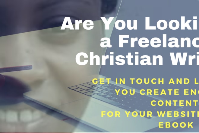 I will write engaging christian content for you