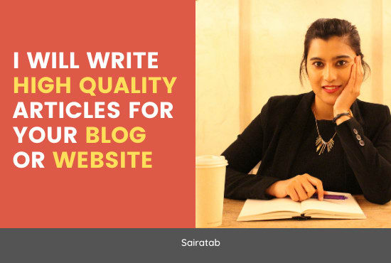 I will write high quality blog posts for your website or blog