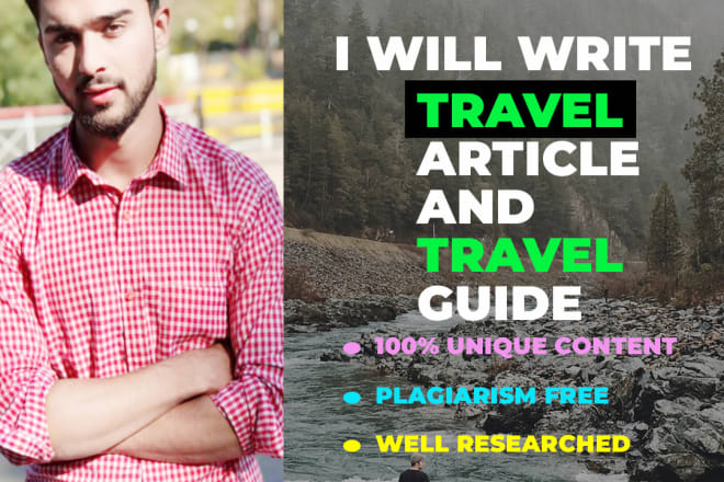 I will write interesting travel article and travel guide