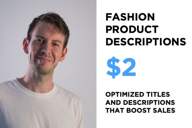 I will write product descriptions for your online fashion store