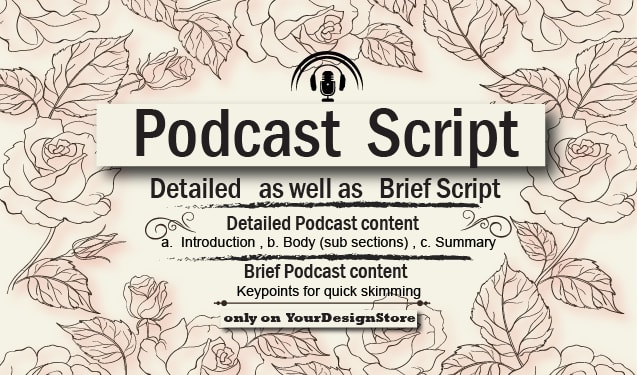 I will write well researched and detailed podcast show script