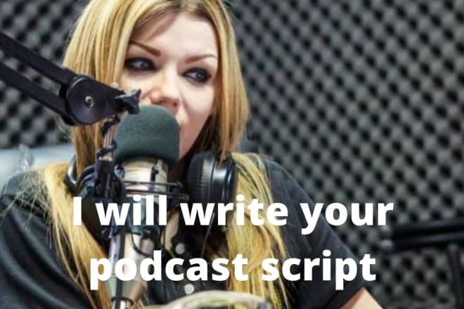 I will write your podcast script