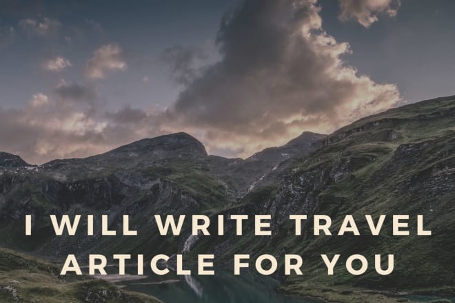 I will write your travel article