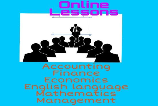 I will accounting,economics, finance assignments and online lessons