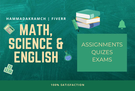 I will assist you in assignments related to maths science english