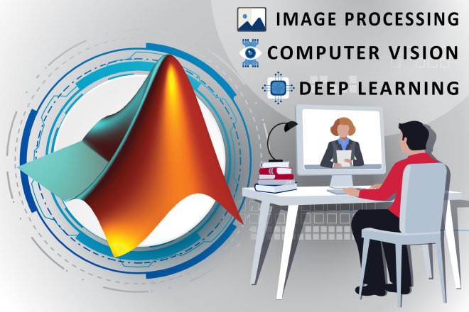 I will assist you with matlab image processing and deep learning projects