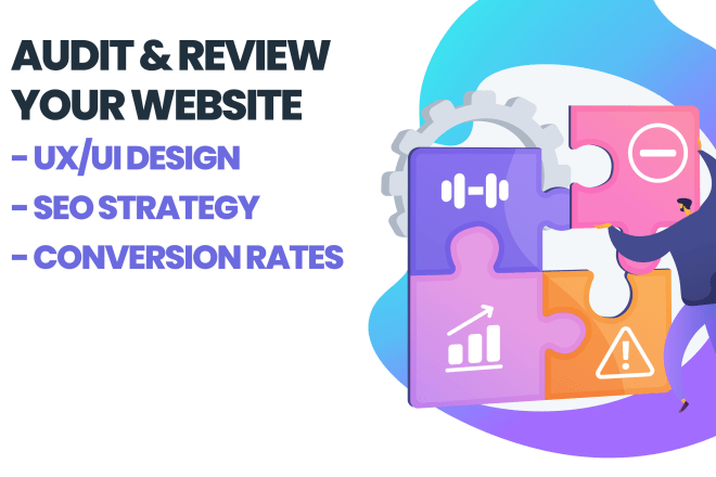 I will audit your website, review design, conversion rate and seo