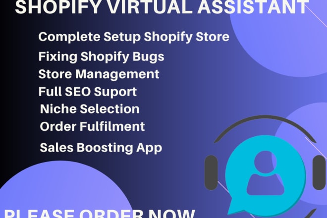 I will be your expert shopify store, shopify website virtual assistant