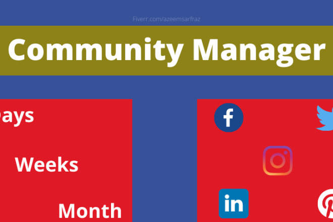 I will be your multitalented community manager for 7 days, weeks, or a month