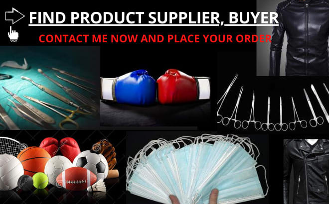 I will be your product supplier and sourcing agent