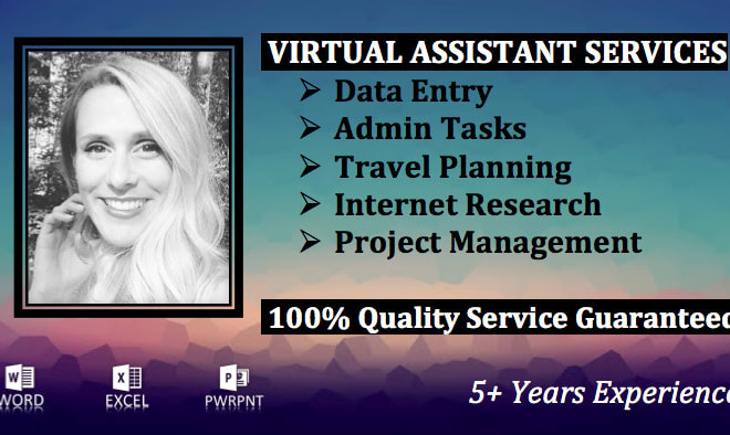I will be your professional or personal virtual assistant