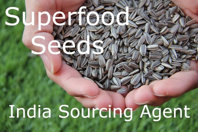 I will be your superfood seeds sourcing agent in india