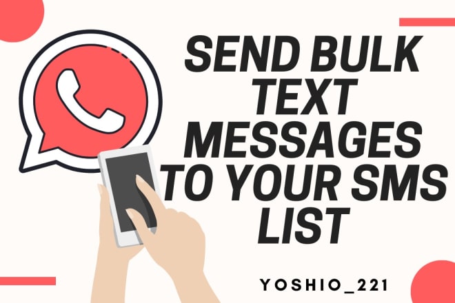 I will blast your message to your SMS text message list