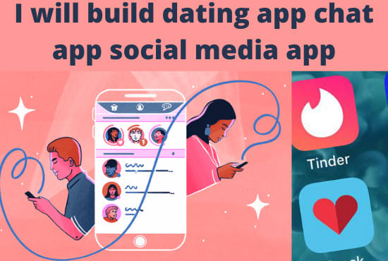 I will build dating app chat app social app android and ios mobile app development
