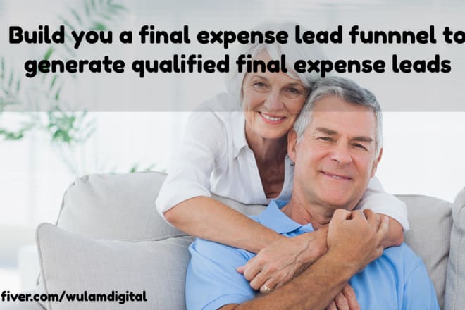 I will build final expense lead funnel to generate final expense leads