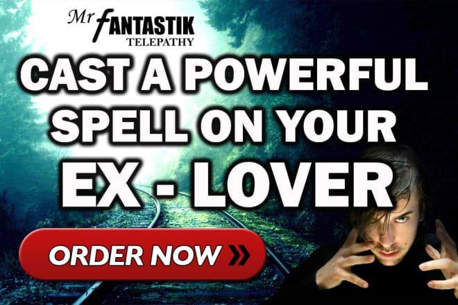 I will cast a powerful love spell on your ex