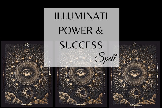 I will cast an illuminati power and success spell
