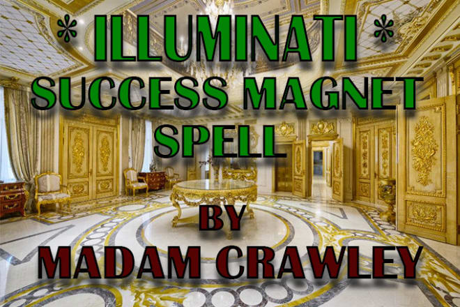 I will cast illuminati success magnet spell