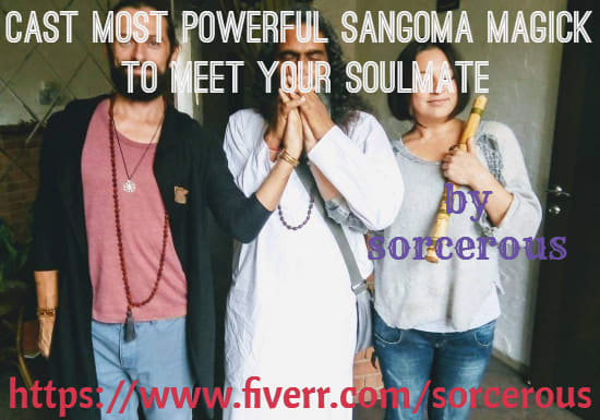 I will cast most powerful sangoma magick to meet your soulmate