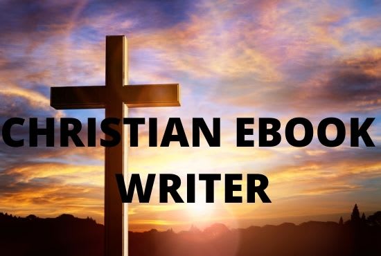 I will christian ebook ebook writer christian writer ghostwriter ghost writer