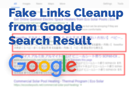 I will cleanup your website fake urls from google search
