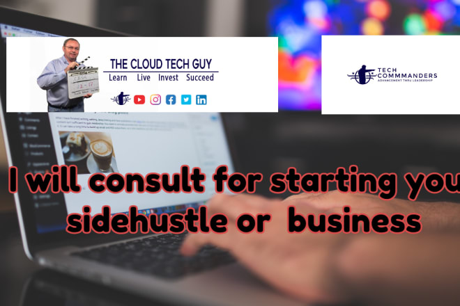 I will consult for starting your freelance business or sidehustle