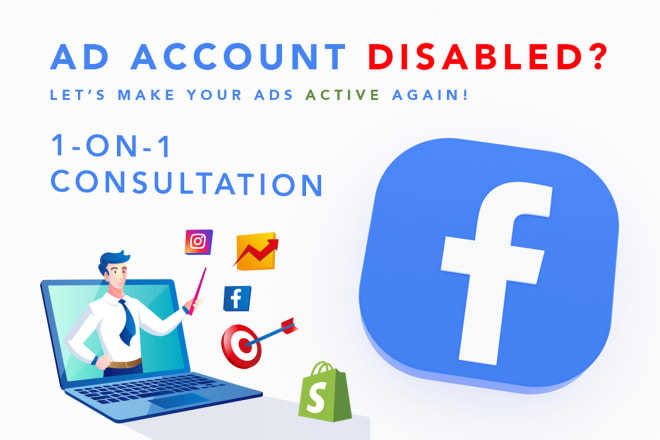 I will consult your disabled facebook ad account to run ads again, 1 on 1 consultation