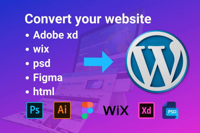 I will convert adobe xd, psd, figma, wix, html to wordpress website