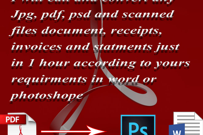 I will convert and edit any pdf,jpg and excel documents in word or ps