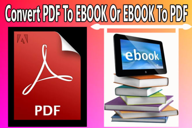 I will convert PDF to ebook or ebook to pdf for kindle publishing