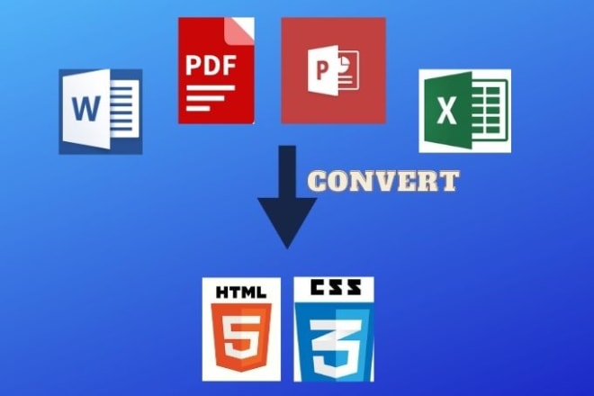 I will convert pdf, word, excel file into HTML, CSS