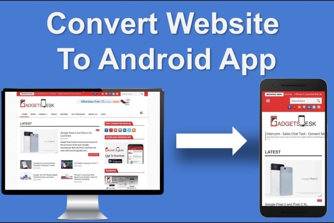 I will convert your website into android app