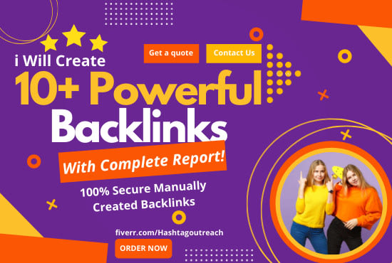 I will create 10 plus powerful backlinks with complete submission report
