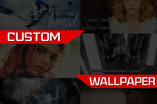 I will create a custom wallpaper for desktop or phone