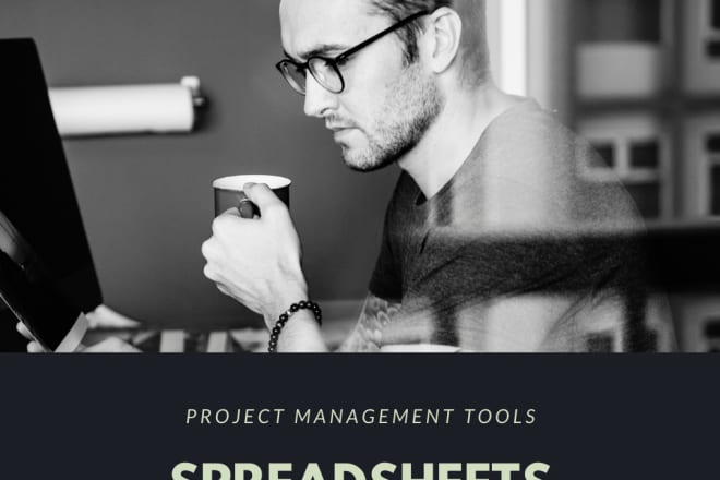 I will create a spreadsheet to manage projects