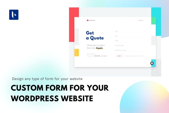 I will create any type of custom form for your wordpress website