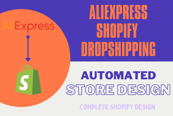 I will create automated aliexpress shopify dropship store
