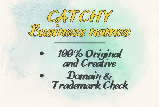 I will create catchy names for your business, product or brand