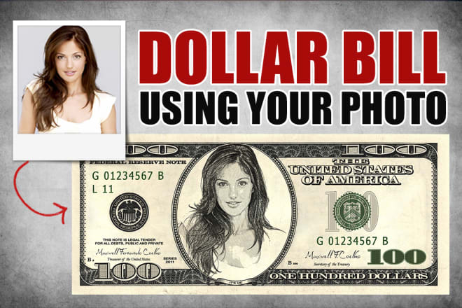 I will create Dollar Bill using your picture