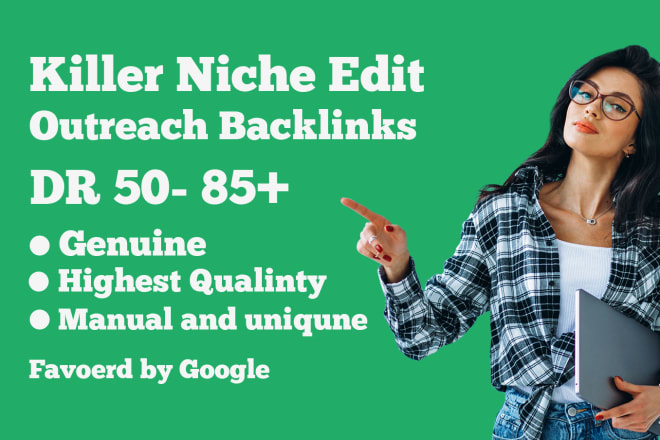 I will create most powerful niche edit or outreach SEO dofollow backlinks